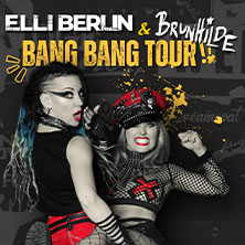 Elli Berlin & Brunhilde - Bang Bang Tour 2026 01.05.2026 Club Seilerstrasse