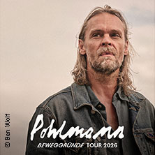 Pohlmann - Beweggründe Tour 2026 28.10.2026 Kulturkirche Köln