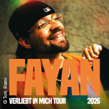 FAYAN - VERLIEBT IN MICH TOUR 2026 07.04.2026 HELIOS37