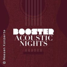 Booster Acoustic Nights 2027 10.04.2027 Albert-Einstein-Forum