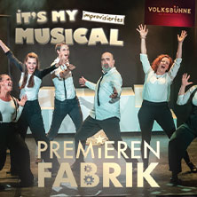 PremierenFabrik - It’s my musical - Jeder Abend eine Weltpremiere! 15.12.2026 Volksbühne am Rudolfplatz