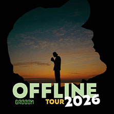 GReeeN - OFFLINE Tour 2026 25.05.2026 Palladium Köln