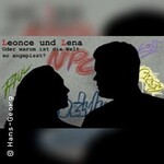 Leonce & Lena - Warum ist die Welt so angepisst