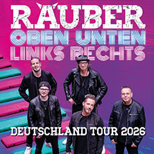 Räuber - Oben Unten Links Rechts 30.09.2026 Stadthalle Neuss