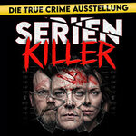 SERIENKILLER - Die True Crime Ausstellung | Flex-/Geschenktickets September