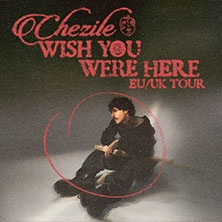 Chezile - Wish You Were Here UK/EU Tour 21.06.2026 Garagen