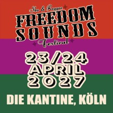 Freedom Sounds Festival 2027 - Festivalticket 23.04.2027 Die Kantine