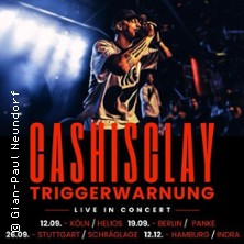 Cashisclay - Triggerwarnung Tour 12.09.2026 HELIOS37