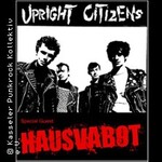Upright Citizens + Hausvabot