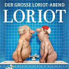 Loriot - Der große Loriot-Abend 17.05.2026 Mitsubishi Electric HALLE