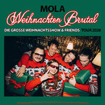 Mola - Weihnachten Brutal - Die große Mola Weihnachtsshow Support: JUGO ÜRDENS
