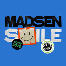 Madsen - Smile 2026 31.10.2026 Palladium Köln