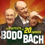 Bodo Bach - Das Guteste aus 20 Jahren