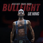 LIE NING - BULLFIGHT - Release Show