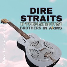 Brothers in Arms - Dire Straits Tribute Show 05.03.2027 Stadthalle Hilden