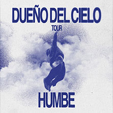 Humbe - Dueño Del Cielo Tour 05.06.2026 Die Kantine
