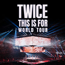 TWICE [THIS IS FOR] WORLD TOUR 23.05.2026 Uber Arena Berlin