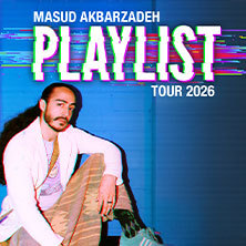 Masud Akbarzadeh - Playlist - Tour 2026 08.09.2026 GLORIA