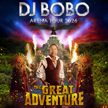 DJ BoBo - THE GREAT ADVENTURE 06.06.2026 LANXESS arena